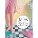 Tales From The Scale