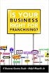 Is Your Business Right For Franchising?