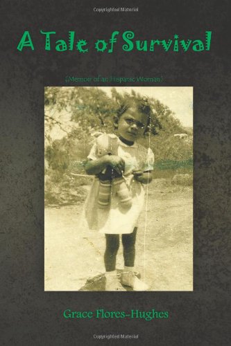 A Tale Of Survival: Memoir Of An Hispanic Woman