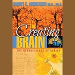 The Creating Brain: The Neuroscience of Genius | Nancy C. Andreasen