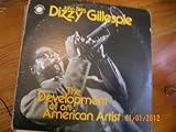 Dizzy Gillespie The Development of An American Artist