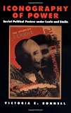 Iconography of Power: Soviet Political Posters under Lenin and Stalin (Studies on the History of Society and Culture)