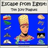 Escape from Egypt: Ten Icky Plagues (Bible Stories for Kids)