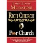 Rich Church Poor Church: Unlock the Secrets of Creating Wealth and Harness the Power of Money to Influence Everything