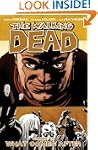 The Walking Dead Volume 18 TP: What C...