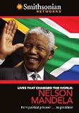 Lives That Changed the World: Nelson Mandela
