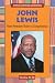 Search : John Lewis: From Freedom Rider to Congressman (African-American Biographies)