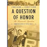 A Question of Honor: The Kosciuszko Squadron: Forgotten Heroes of World War II (Rough Cut)von "Lynne Olson"