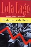 "Poderoso caballero" av Lourdes Miquel