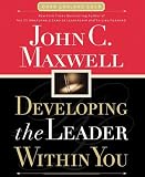 Developing the Leader Within You (Maxwell, John C.)