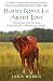 Horses Never Lie about Love