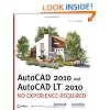 AutoCAD 2010 and AutoCAD LT 2010: No Experience Required