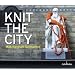 Knit the City - Maschenhaft Seltsames