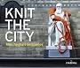 Knit the City - Maschenhaft Seltsames