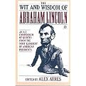 The Wit and Wisdom of Abraham Lincoln (Paperback)