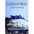 Castles in Wales: A Handbook