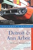 Explorers Guide Detroit & Ann Arbor: A Great Destination (Explorers Great Destinations)