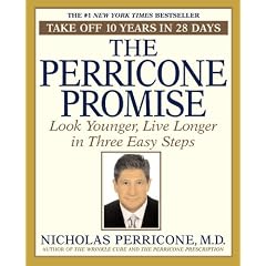 The Perricone Promise: Look Younger,  Live Longer in Three Easy Steps