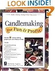 Candlemaking for Fun & Profit