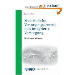 Medizinische Versorgungszentren und Integrierte Versorgung: Rechtsgrundlagen