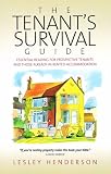 The Tenant Survival Guide: Essential Reading for Prospective Tenants and Those Already in Rented Accomodation
