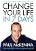 Change Your Life in Seven Days (Book & CD)