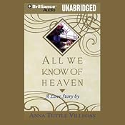 All We Know of Heaven | [Anna Tuttle Villegas]