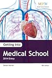 Getting into medical school : 2014 entry