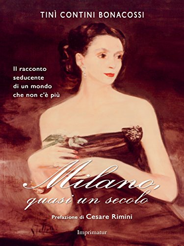Milano, quasi un secolo (Italian Edition)