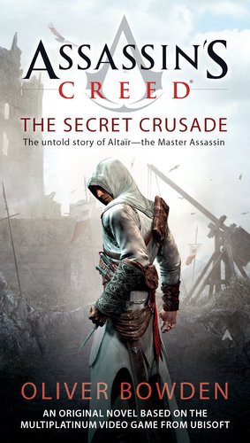 Assassin's Creed: The Secret Crusade (Assassin's Creed (Unnumbered))