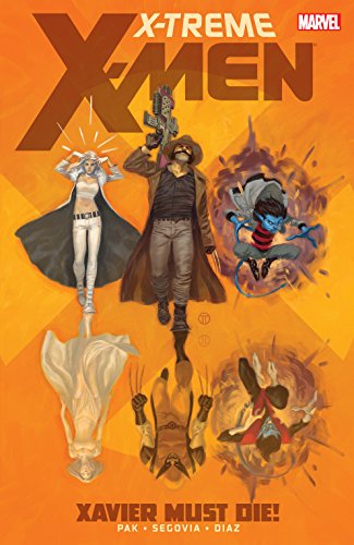 X-Treme X-Men Vol. 1: Xavier Must Die (X-Treme X-Men (2012-2013))