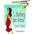 ...Barbara por Atras A Latin Woman's Guide to Fitness by  Barbara Trujillo Gomez and Blanca Rodrig