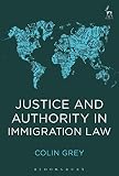 Justice and authority in immigration law