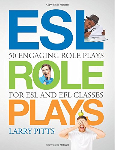 esl role plays 50 engaging role plays for esl and efl classes