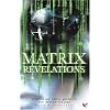 Matrix Revelations: A Thinking Fan's Guide to the Matrix Trilogy