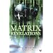 Matrix Revelations: A Thinking Fan's Guide to the Matrix Trilogy