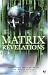 Matrix Revelations: A Thinking Fan's Guide to the Matrix Trilogy