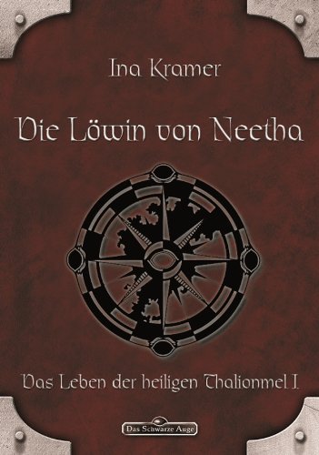 DSA 4: Die Löwin von Neetha: Das Schwarze Auge Roman Nr. 4 (German Edition)