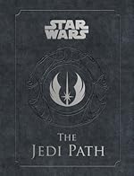 The Jedi Path: A Manual for Students of the Force (Star Wars)