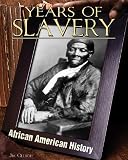 Years of Slavery (African American History)