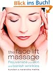 The Face Lift Massage: Rejuvenate You...