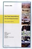 Die Theorieausbildung f&uuml;r die Privatpilotenlizenz: PPL (A) nach JAR-FCL - Clemens L&ouml;be