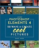 Adobe Photoshop Elements 4: 50 Ways to Create Cool Pictures (Classroom in a Book (Adobe))