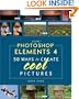 Adobe Photoshop Elements 4: 50 Ways to Create Cool Pictures