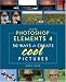 Adobe Photoshop Elements 4: 50 Ways to Create Cool Pictures