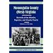 Monongalia County, (West) Virginia: Records of the District, Superior, and County Courts, Volume 1: 1776-1799