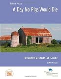 A Day No Pigs Would Die Student Discussion Guide