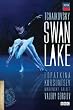 Tchaikovsky: Swan Lake [Blu-ray]