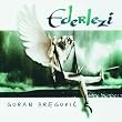 Goran Bregovic : Ederlezi