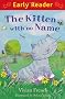 The Kitten with No Name (EARLY READER)